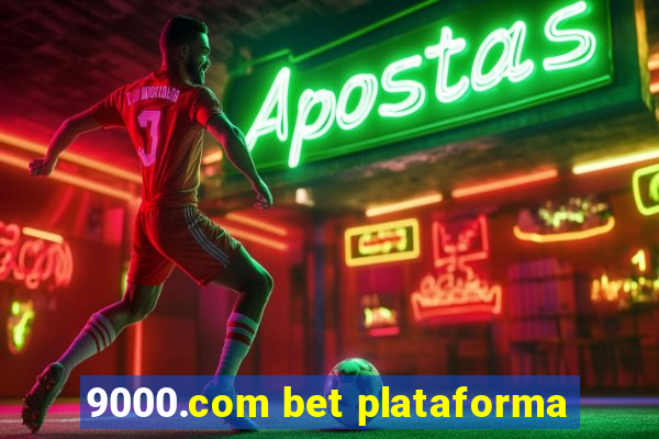 9000.com bet plataforma